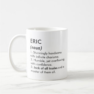 Name Eric, Bearbeitbarer Name, Benutzerdefinierter Kaffeetasse