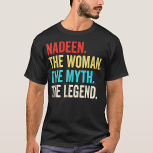 Name Nadeen Die Frau Der Mythos Und Die Legende T-Shirt