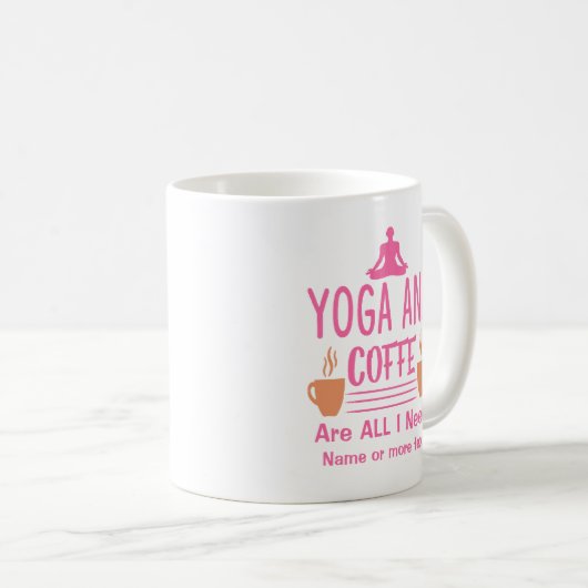 Name oder Text Yoga Benötigen Kaffee Pink Funny Kaffeetasse (VorderseiteRechts)