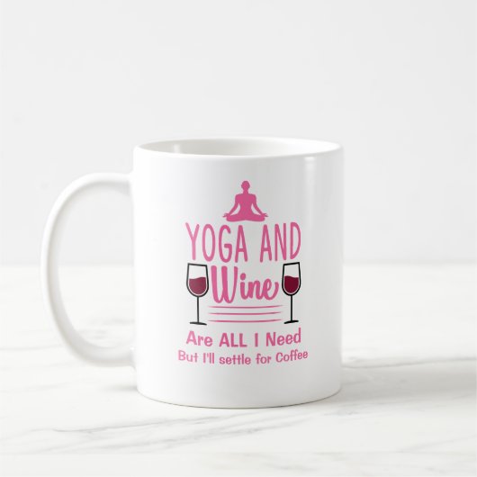 Name oder Text Yoga Benötigen Wein Pink Funny Kaffeetasse (Links)