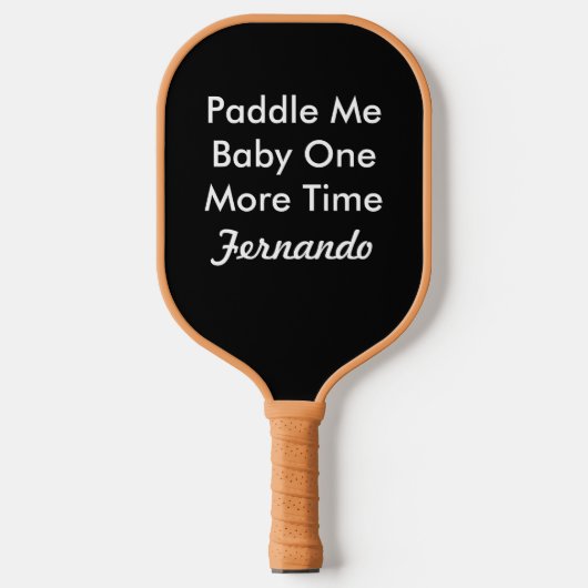 Name Paddle Me Baby noch einmal Pickleball Board (Vorderseite)