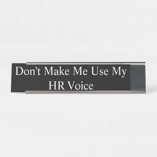 Name Plate - Lassen Sie mich meine Personalstimme  Schreibtischnamensplakette (Vorderseite )