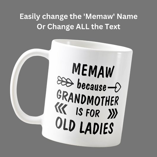 Name Text hinzufügen, Memaw Großmutter ist für alt Kaffeetasse