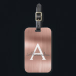 Name und Anfangsbuchstabe des Rose-Gold-Brushed-Me Gepäckanhänger<br><div class="desc">Rose Gold } Rosa gebürstete Metallfolie Monogramm Name und Anfangskennzeichen für das Gepäck. Diese Taschenmarke ist ideal für Zurück in die Schule,  Arbeit oder Reisen.</div>