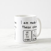 Namen-Tasse periodischer Tabelle Tinas Kaffeetasse (VorderseiteRechts)