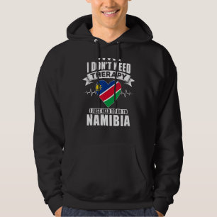 Namibia Ich brauche keine Therapie, zu der ich nur Hoodie