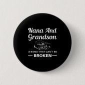 Nana And Grandson A Bond That Can't Be Broken Button (Vorderseite)