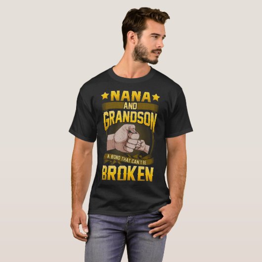 Nana And Grandson A Bond That Can't Be Broken Shir T-Shirt (Vorne ganz)