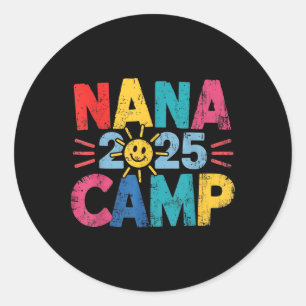 Nana Camp 2025 Familienurlaub Sommer-Camping-Crew Runder Aufkleber