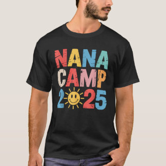 Nana Camp 2025 Familienurlaub Sommercamp Camping T-Shirt