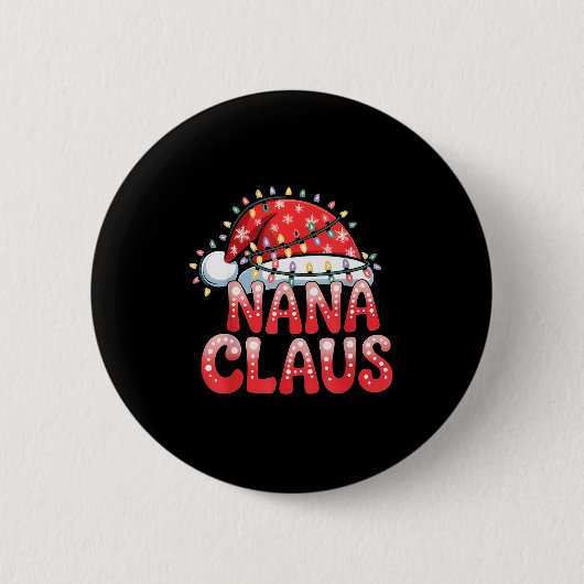 Nana Claus Christmas Family Matching Grandma Holid Button (Vorderseite)
