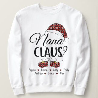 Nana Claus Geschenk zu Weihnachten Sweatshirt