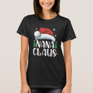 Nana Claus Santa Christmas Matching Familie Pajama T-Shirt