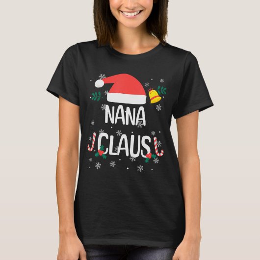 Nana Claus Santa Hat First Christmas Xmas Family P T-Shirt (Vorderseite)
