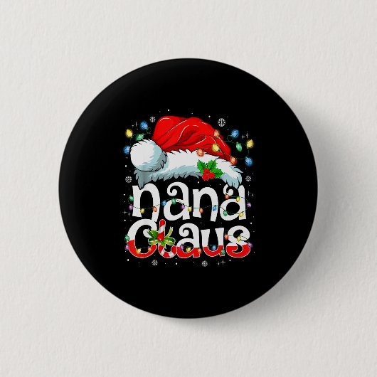 Nana Claus Shirt Christmas Lights Pajama Family Ma Button (Vorderseite)