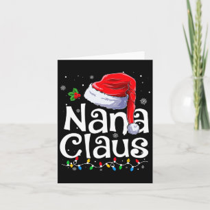 Nana Claus Xmas Santa Matching Family Christmas Pa Karte