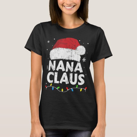 Nana Grandma Claus Christmas Lights Matching Famil T-Shirt (Vorderseite)