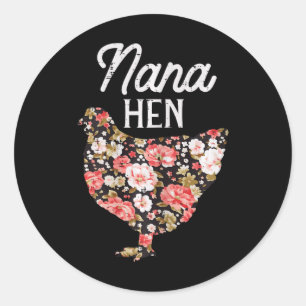 Nana Hen Blume Mütter Day Farm Hühnergrandma Runder Aufkleber