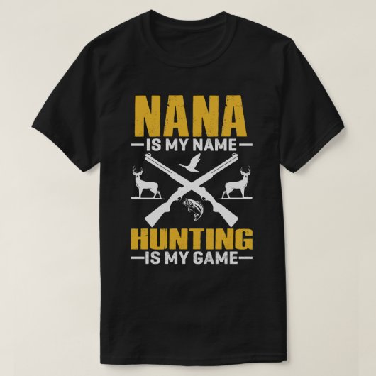 NANA ist mein Name Jagen ist mein Spiel T-Shirt (Design vorne)