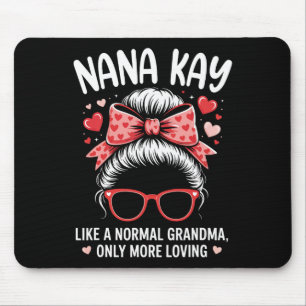 Nana Kay Valentinstag-Zitat für liebevolle Oma mit Mousepad