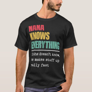 Nana kennt alles, was die Beste Welt stolz macht T-Shirt