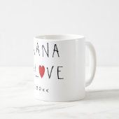 NANA=LIEBE (oder irgendein Name) Niedliche Großmut Kaffeetasse (VorderseiteRechts)
