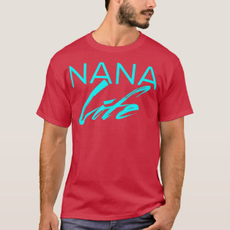 Nana Life T Niedlich Funny Graphic tee für Oma