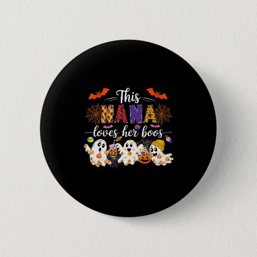 Nana Loves Her Boos Halloween Boos Lover Family Gr Button (Vorderseite)