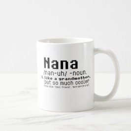 Nana mögen eine Großmutter aber soviel cooler Kaffeetasse
