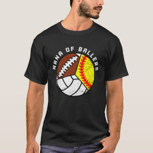 Nana of Ballers Softball Volleyball Football Nana T-Shirt