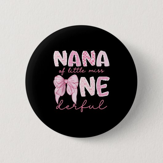 Nana Of Little Miss Onederful First Birthday Girl Button (Vorderseite)