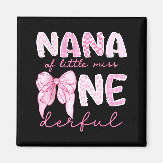 Nana Of Little Miss Onederful First Birthday Girl  Magnet (Vorne)
