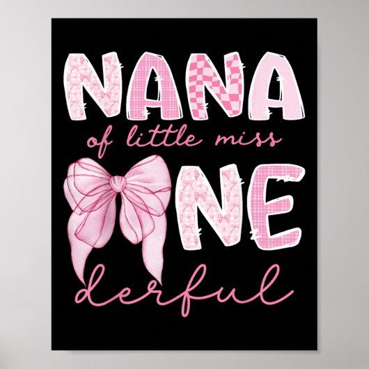 Nana Of Little Miss Onederful First Birthday Girl Poster (Vorne)
