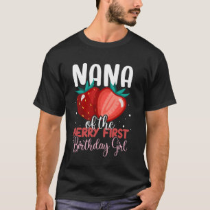Nana of the Berry First Birthday Girl Niedlich Fam T-Shirt