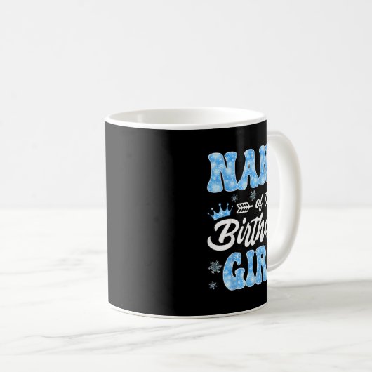 Nana Of The Birthday Girl Snowflakes Winter Christ Kaffeetasse (VorderseiteRechts)