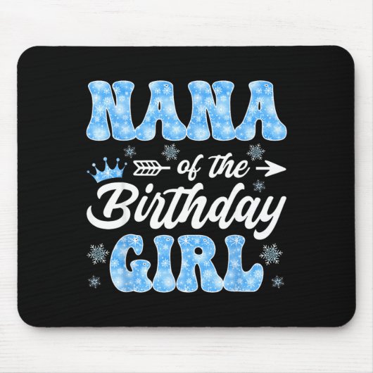 Nana Of The Birthday Girl Snowflakes Winter Christ Mousepad (Vorne)