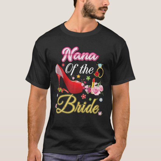 Nana of the Bride Happy Wedding Blume Pink Shoe T-Shirt (Vorderseite)