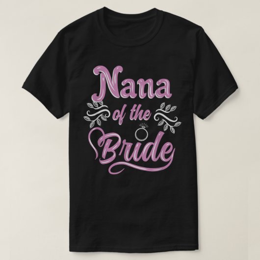 Nana of the Bride Polterabend Matching Bridal P T-Shirt (Design vorne)