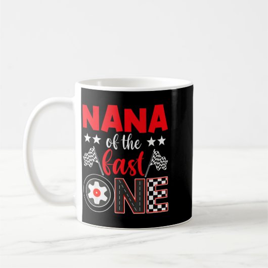 Nana Of The Fast One Birthday 1st Race Car Family Kaffeetasse (Links)