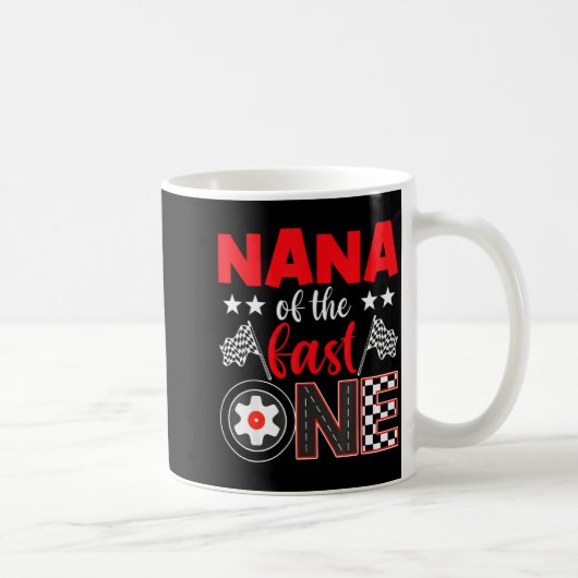 Nana Of The Fast One Birthday 1st Race Car Family Kaffeetasse (Rechts)