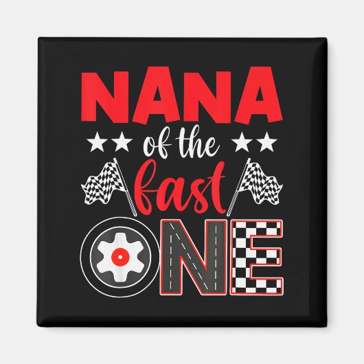 Nana Of The Fast One Birthday 1st Race Car Family Magnet (Vorne)