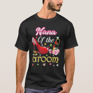 Nana of the Groom Happy Wedding Blume Pink Shoe T-Shirt