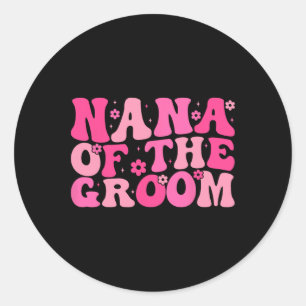Nana of the Groom Wedding Party Familienkostüm Ret Runder Aufkleber