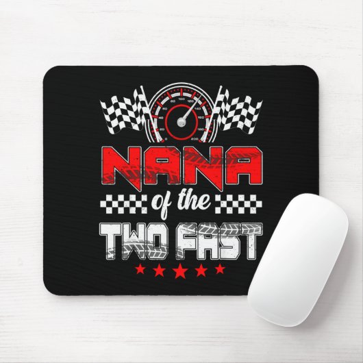 Nana Of The Two Fast Second Birthday Racing Car Fa Mousepad (Mit Mouse)