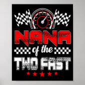 Nana Of The Two Fast Second Birthday Racing Car Fa Poster (Vorne)