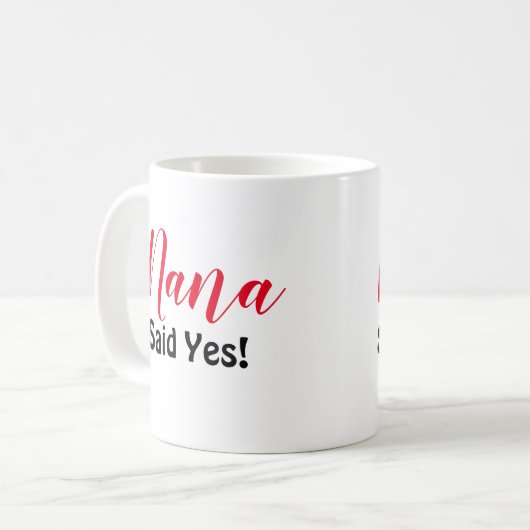 Nana Said Yes Kaffeetasse (Vorderseite Links)