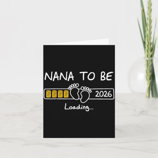Nana To Be 2026 Loading Nana Est 2026  Karte (Vorderseite)