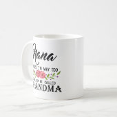 Nana, weil ich zu cool bin, Großmutter zu sein Kaffeetasse (Vorderseite Links)