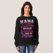 Nana wurde erschaffen, weil Großkinder echten Held Sweatshirt (Vorne ganz)