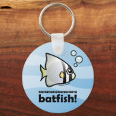 nanananananana Batfish! Schlüsselanhänger (Vorderseite)